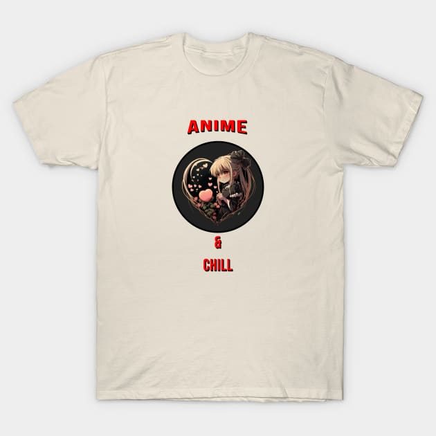 anime and chill T-Shirt by AnimeMerchNPrints